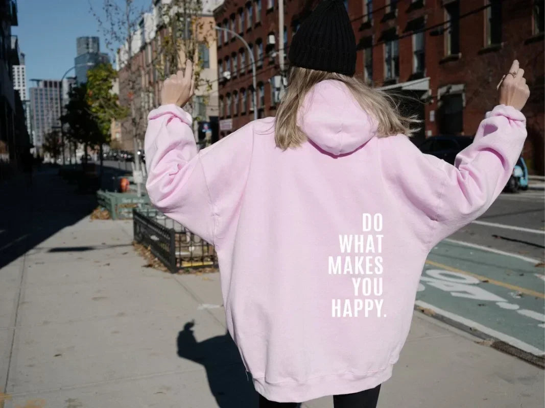 Do What Makes You Happy Letter Female Pullover Sweatshirts O-Neck Clothing Hoodie
