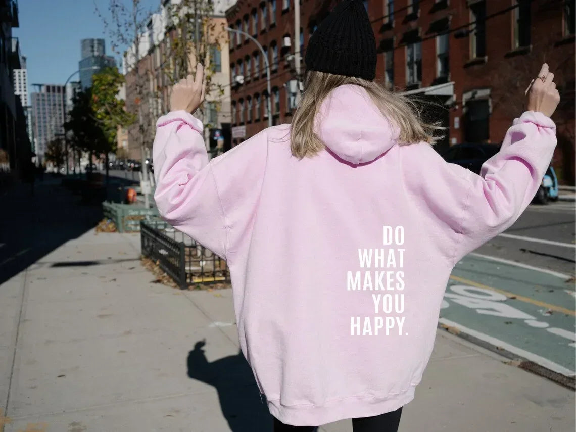 Do What Makes You Happy Letter Female Pullover Sweatshirts O-Neck Clothing Hoodie