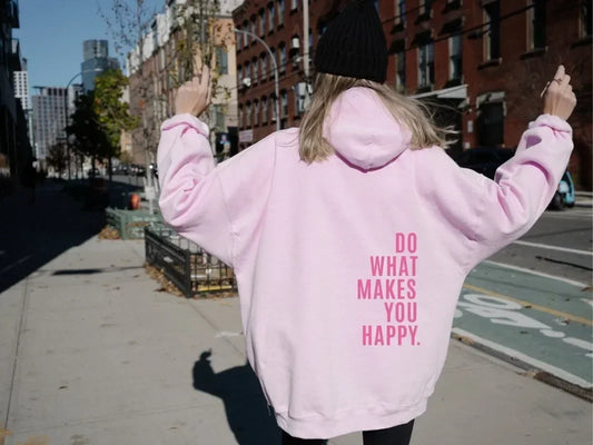 Do What Makes You Happy Letter Female Pullover Sweatshirts O-Neck Clothing Hoodie